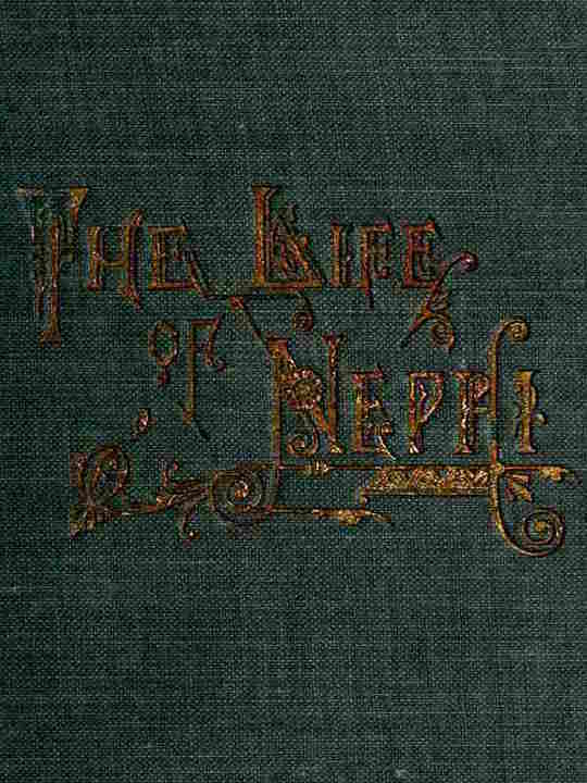 The Life of Nephi The Son of Lehi