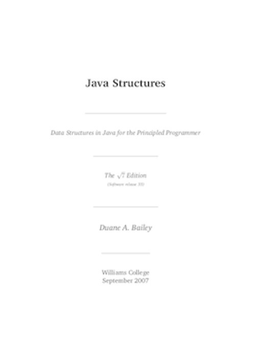 Java Structures: Data Structures for the Principled Programmer