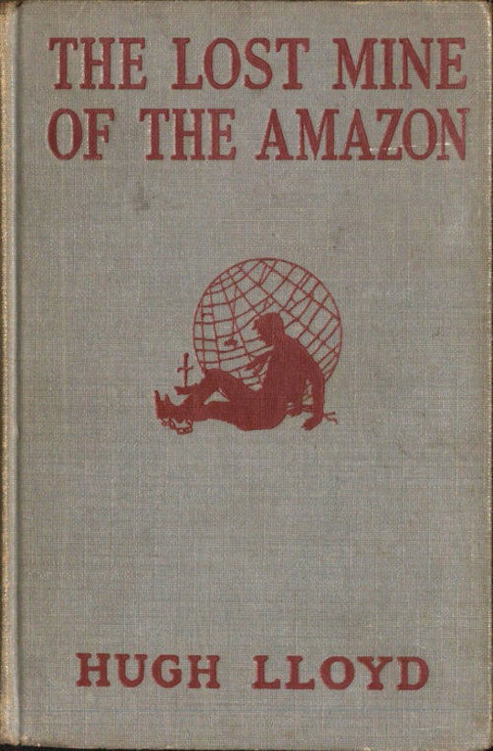 The Lost Mine of the Amazon A Hal Keen Mystery Story