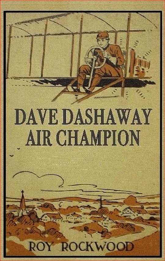 Dave Dashaway, Air Champion Or Wizard Work in the Clouds