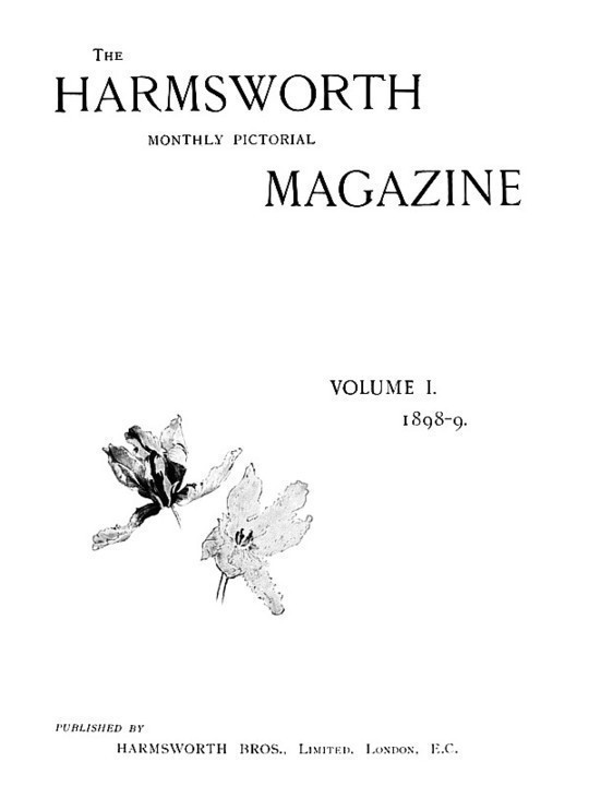 The Harmsworth Magazine, v. 1, 1898-1899