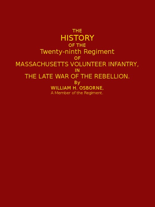 The History of the Twenty-ninth Regiment of Massachusetts Volunteer Infantry in the Late War of the Rebellion