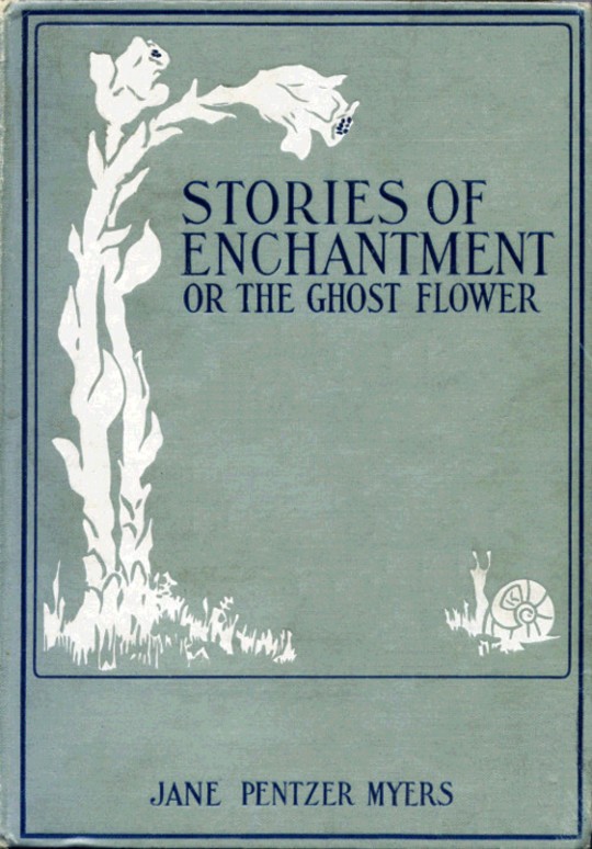 Stories of Enchantment or, The Ghost Flower