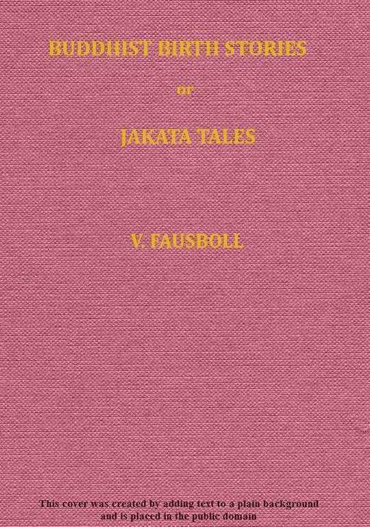 Buddhist birth stories: or, Jataka tales, Volume 1