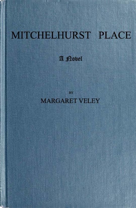 Mitchelhurst Place, Vol. II A Novel