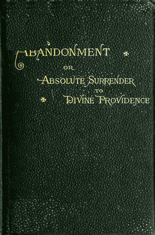 Abandonment or Absolute Surrender to Divine Providence