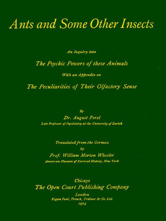 Ants and Some Other Insects: An Inquiry Into the Psychic Powers of These Animals