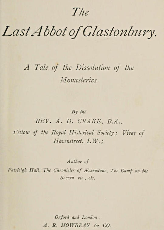 The Last Abbot of Glastonbury
A Tale of the Dissolution of the Monasteries