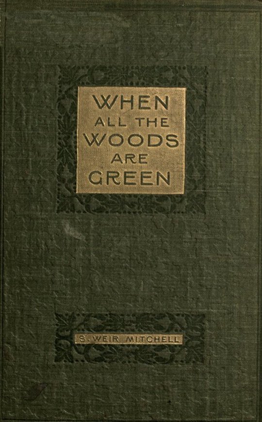 When All the Woods are Green
A Novel