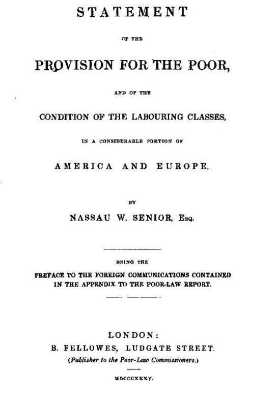 Statement of the Provision for the Poor, and of the Condition of the Labouring Classes in a Considerable Portion of America and Europe
Being the preface to the foreign communications contained
in the appendix to the Poor-Law Report