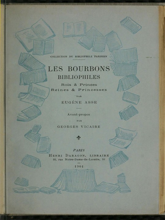 Les Bourbons bibliophiles
Rois & Princes, Reines & Princesses