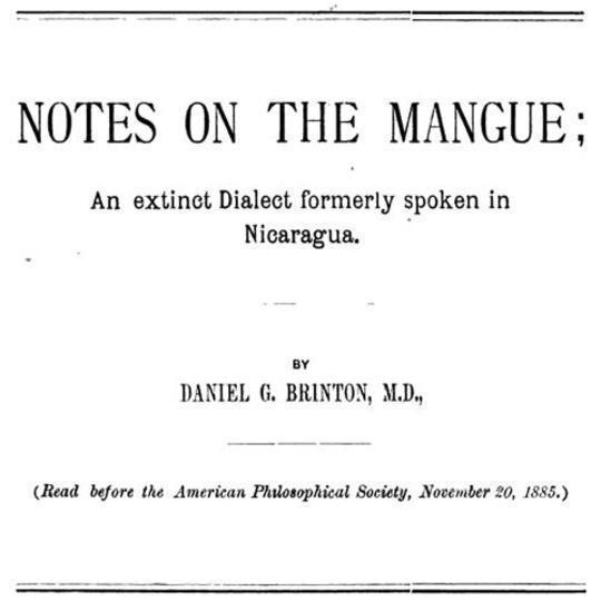 Notes on the Mangue: An extinct Dialect formerly spoken in Nicaragua