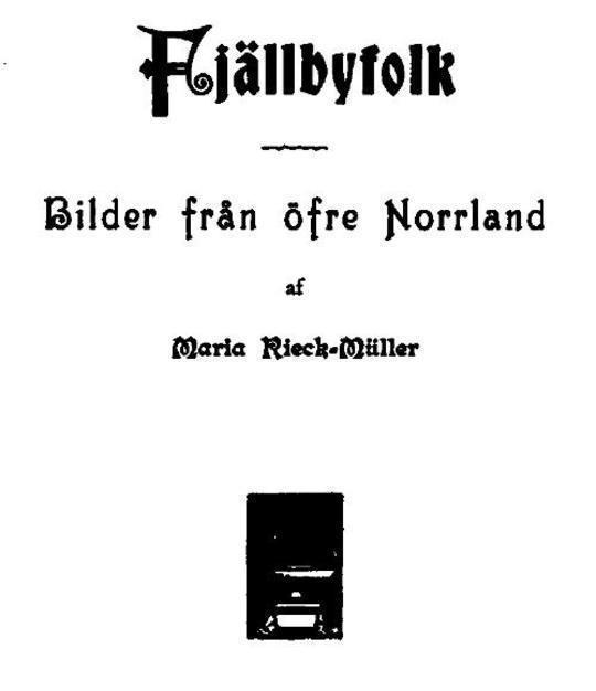 Fjällbyfolk
Bilder från öfre Norrland