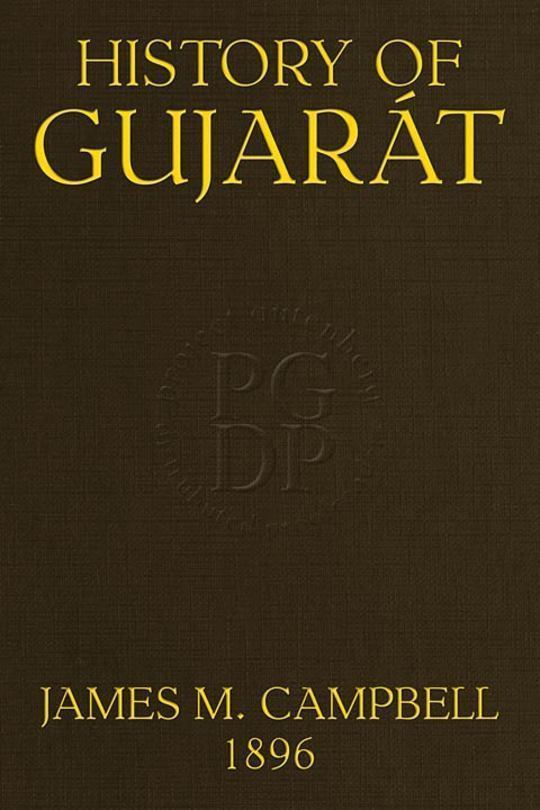 History of Gujarát
Gazetteer of the Bombay Presidency, Volume I, Part I.