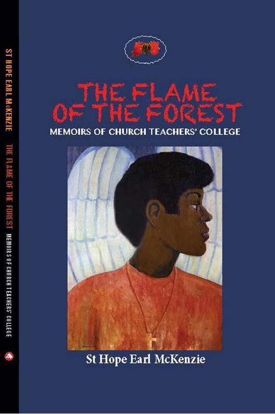 The Flame of the Forest: Memoirs of Church Teachers' College