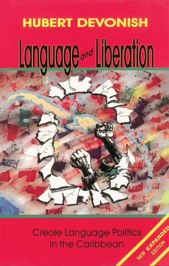 Language & Liberation: Creole Language Politics in the Caribbean