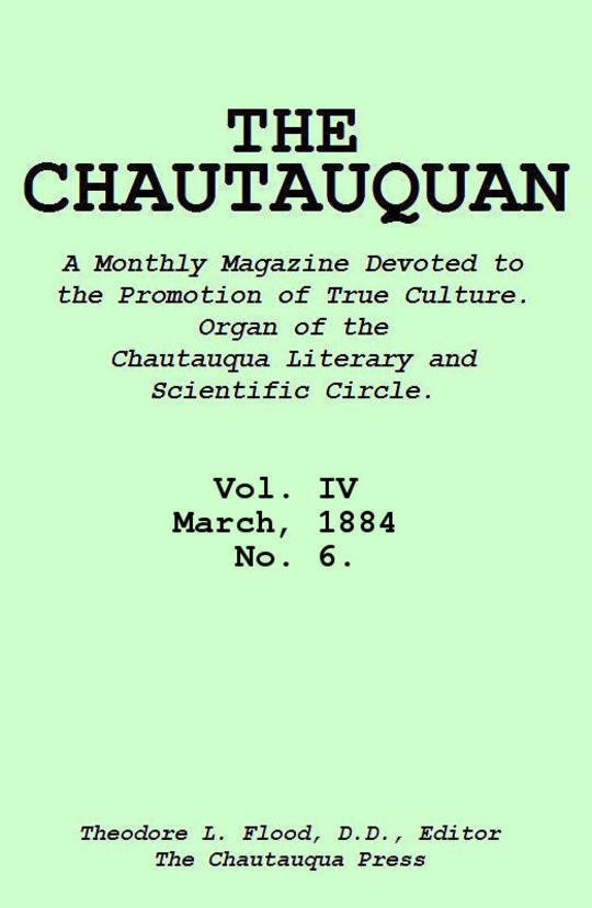 The Chautauquan, Vol. 04, March 1884, No. 6