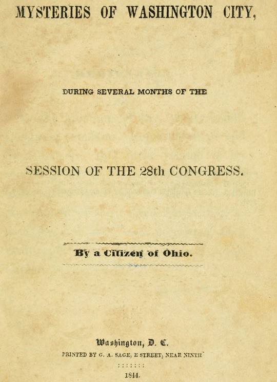 Mysteries of Washington City, during Several Months of the Session of the 28th Congress