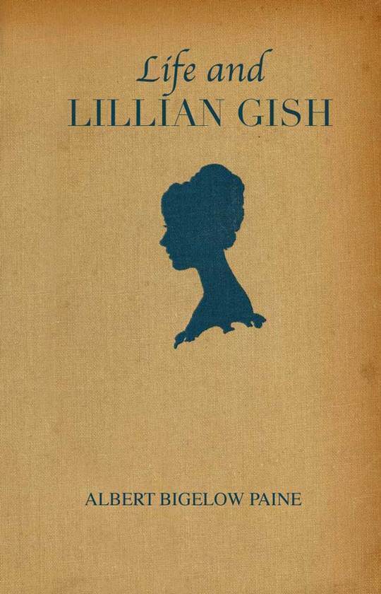 Life and Lillian Gish