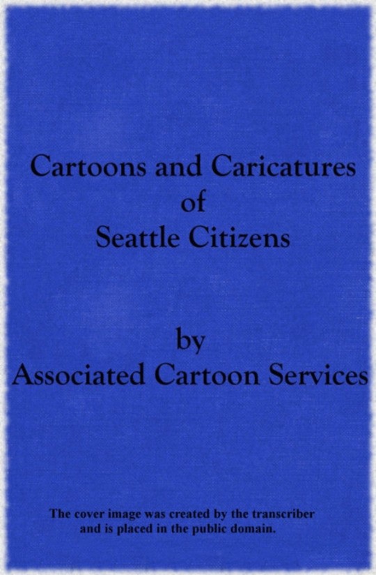 Cartoons and Caricatures of Seattle Citizens