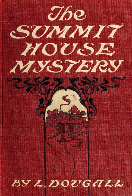 The Summit House Mystery
The Earthly Purgatory