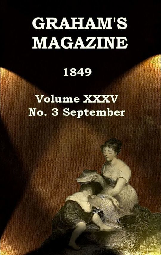 Graham's Magazine, Vol. XXXV, No. 3, September 1849