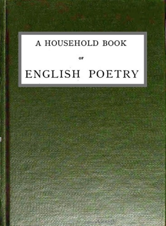 A Household Book of English Poetry
Selected and Arranged with Notes