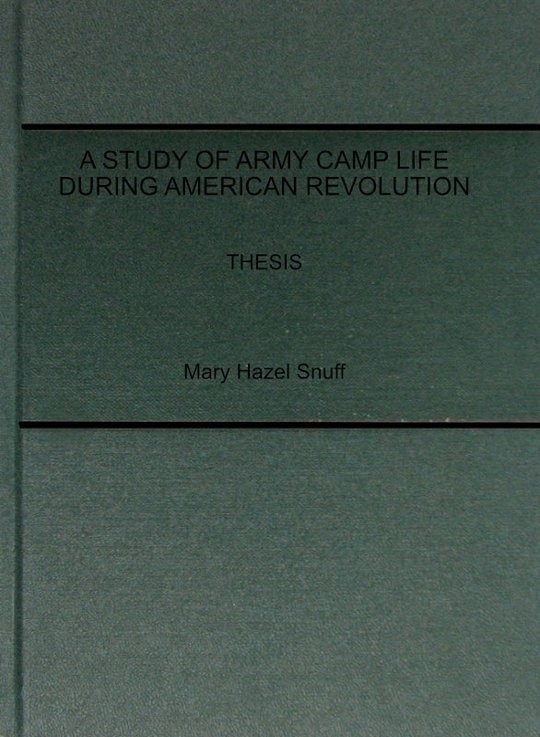 A Study of Army Camp Life during American Revolution