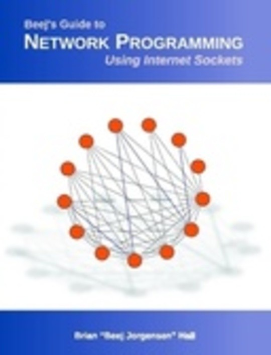 S guide. Сетевое программирование. Beej Guide to Network Programming. Network в программировании это. Основы сетевого программирования.