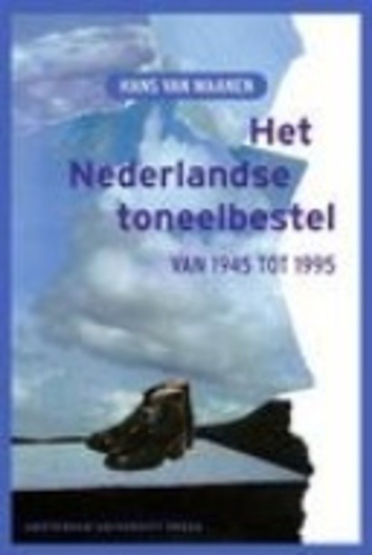 Het Nederlandse toneelbestel van 1945 tot 1995