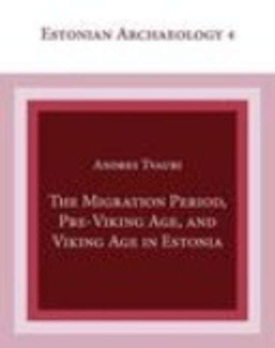 The Migration Period, Pre-Viking Age, and Viking Age in Estonia