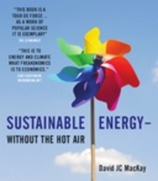 Sustainable Energy Without The Hot Air By David J C MacKay BookFusion
