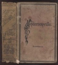 Andersonville: A Story of Rebel Military Prisons