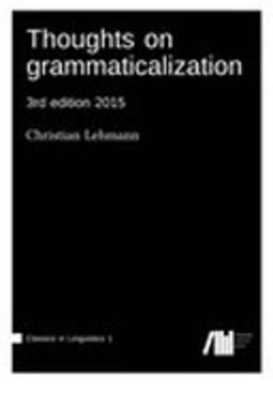 Thoughts on Grammaticalization