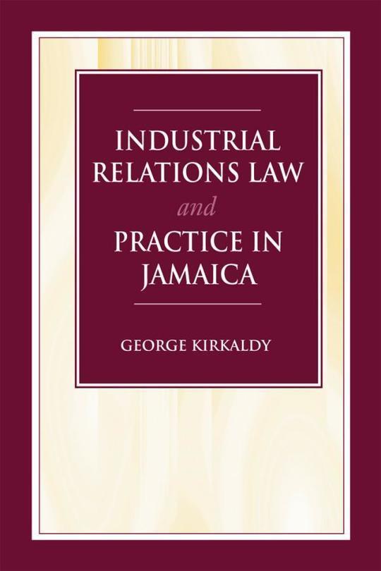 Industrial Relations Law and Practice in Jamaica