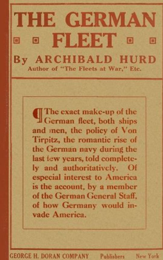 The German Fleet
Being The Companion Volume to "The Fleets At War" and "From
Heligoland To Keeling Island