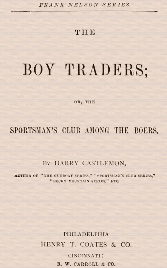 The Boy Traders
Sportsman's Club Among the Boers