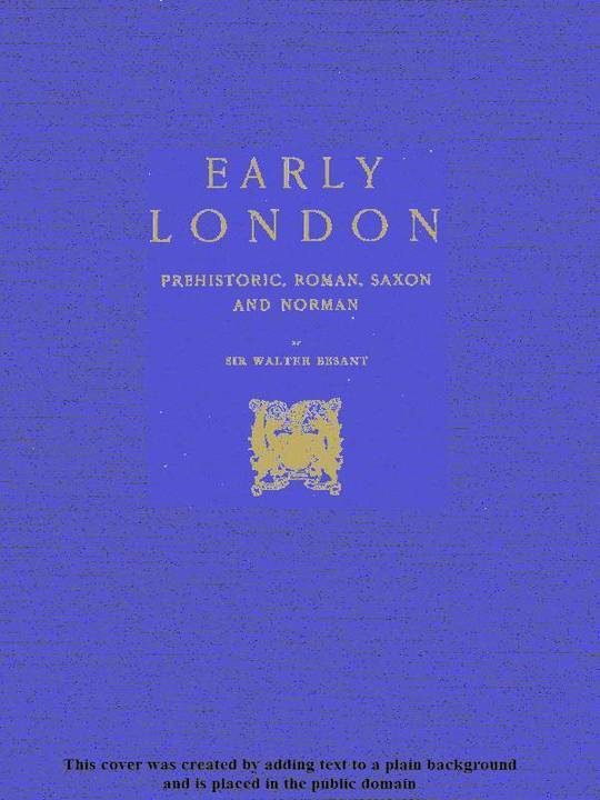 Early London
Prehistoric, Roman, Saxon and Norman