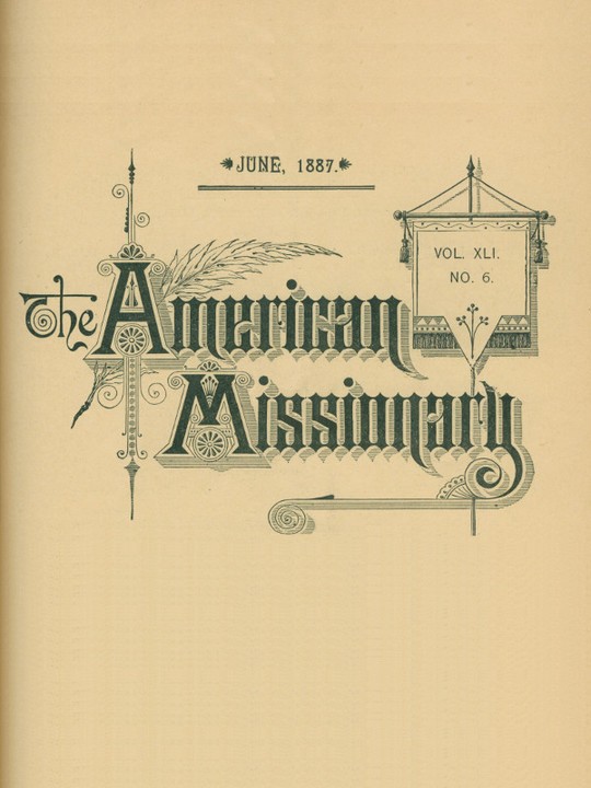 The American Missionary — Volume 41, No. 6, June, 1887