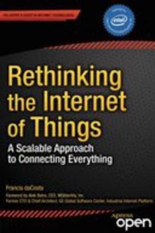 Rethinking the Internet of Things: A Scalable Approach to Connecting Everything