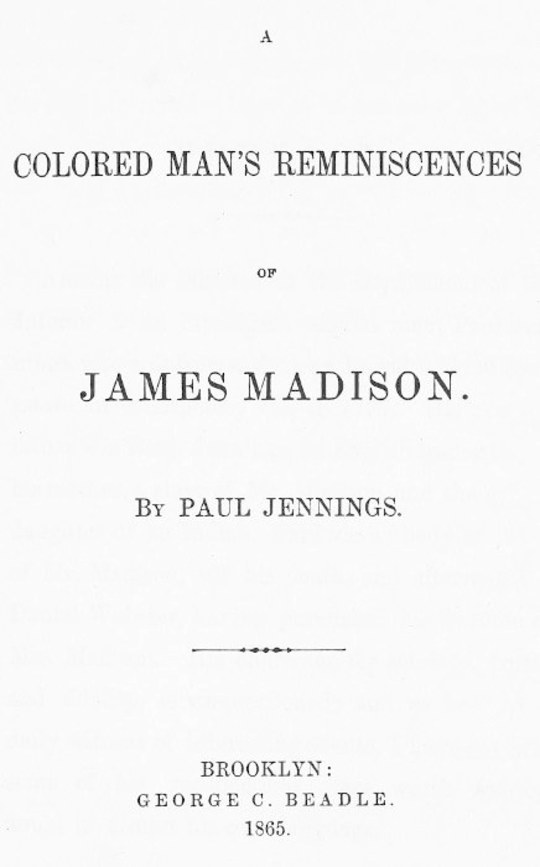 A Colored Man's Reminiscences of James Madison