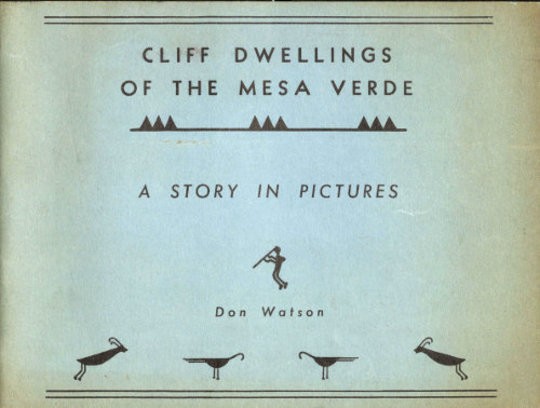 Cliff Dwellings of the Mesa Verde
A Study in Pictures