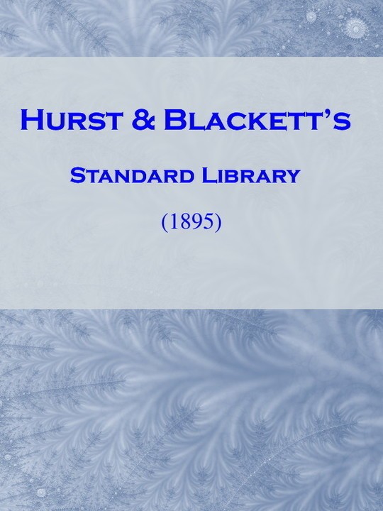 Hurst and Blackett's Standard Library (1895)