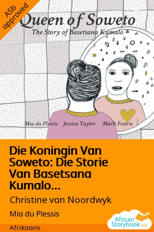 Die Koningin Van Soweto: Die Storie Van Basetsana Kumalo...