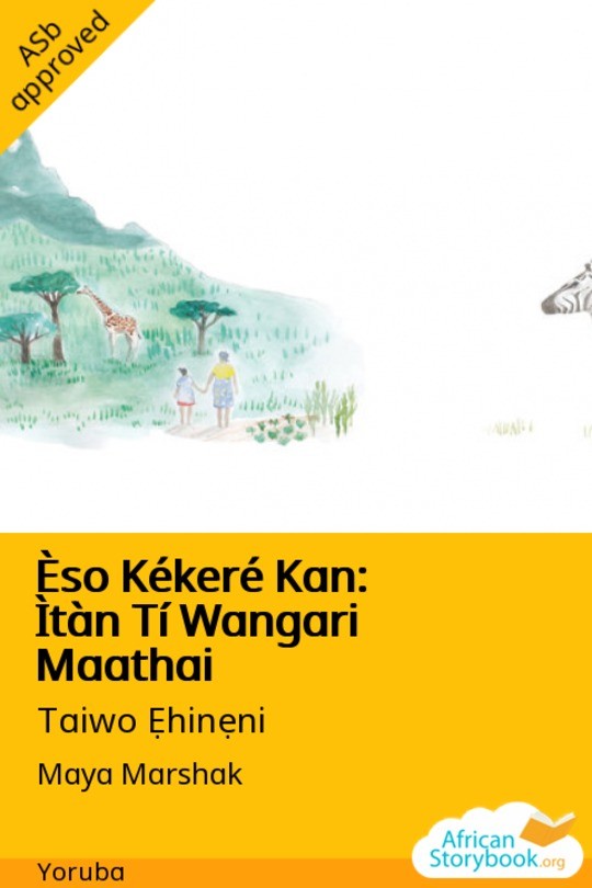 Èso Kékeré Kan: Ìtàn Tí Wangari Maathai