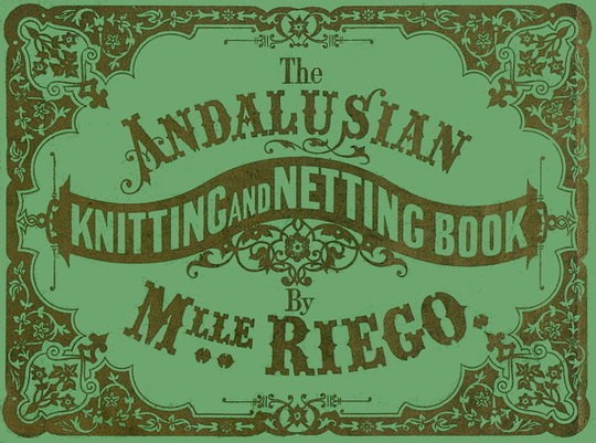 The Andalusian Knitting and Netting Book