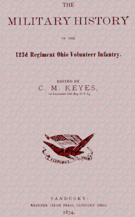 The Military History of the 123d Regiment Ohio Volunteer Infantry