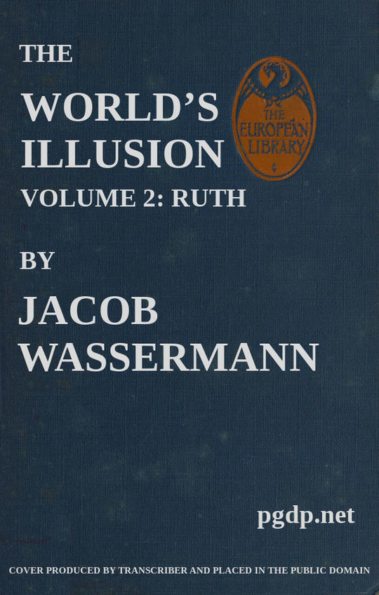 The World's Illusion, Volume 2 (of 2)
Ruth