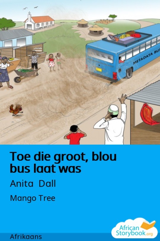 Toe die groot, blou bus laat was