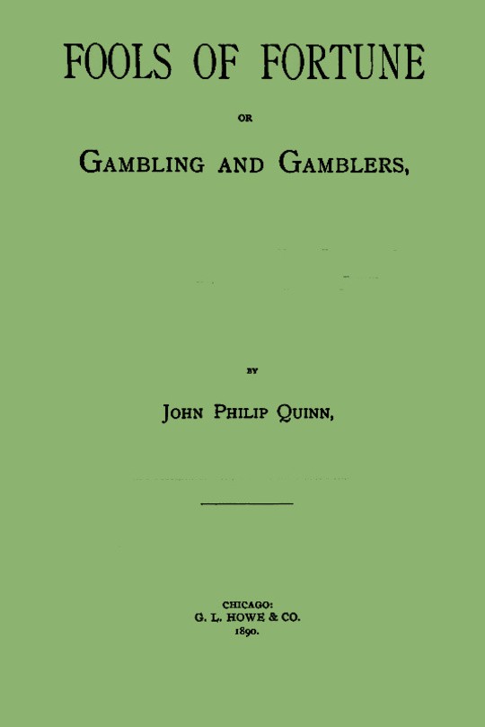 Fools of Fortune
or Gambling and Gamblers